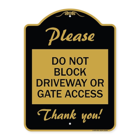 Signmission Please Do Not Block Driveway or Gate Access Thank You, Black & Gold Alum, 18" x 24", BG-1824-23283 A-DES-BG-1824-23283